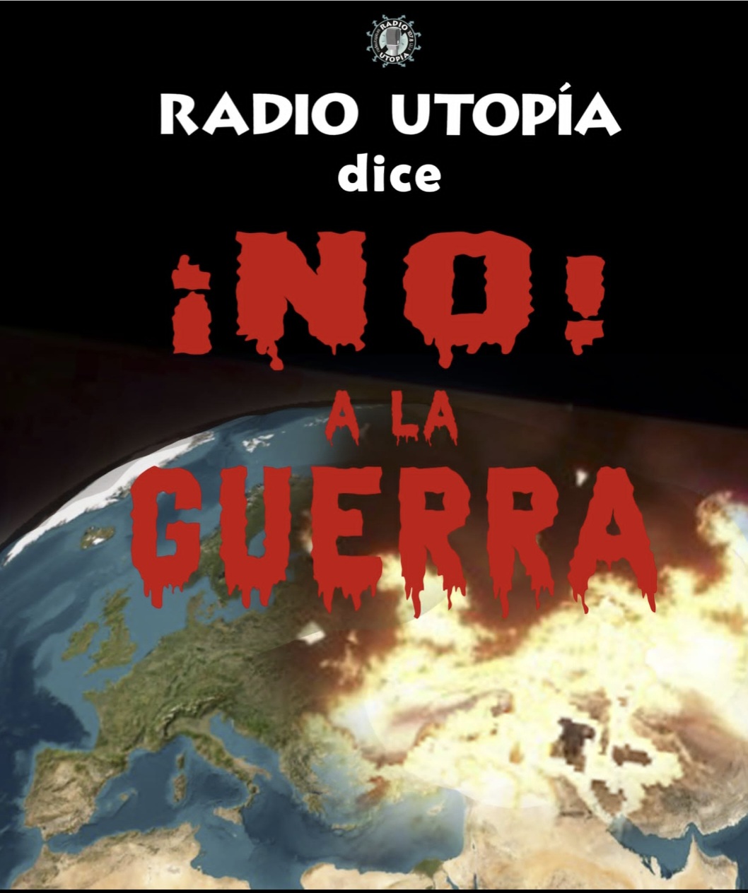Radio Utopía dice !!NO A LA GUERRA!!
