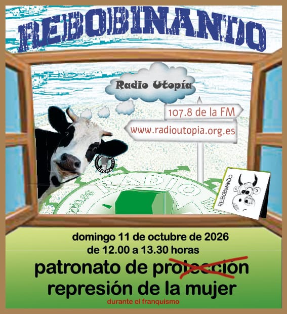 Este domingo en Rebobinando analizamos el «mal llamado» Patronato de Protección de la Mujer.
